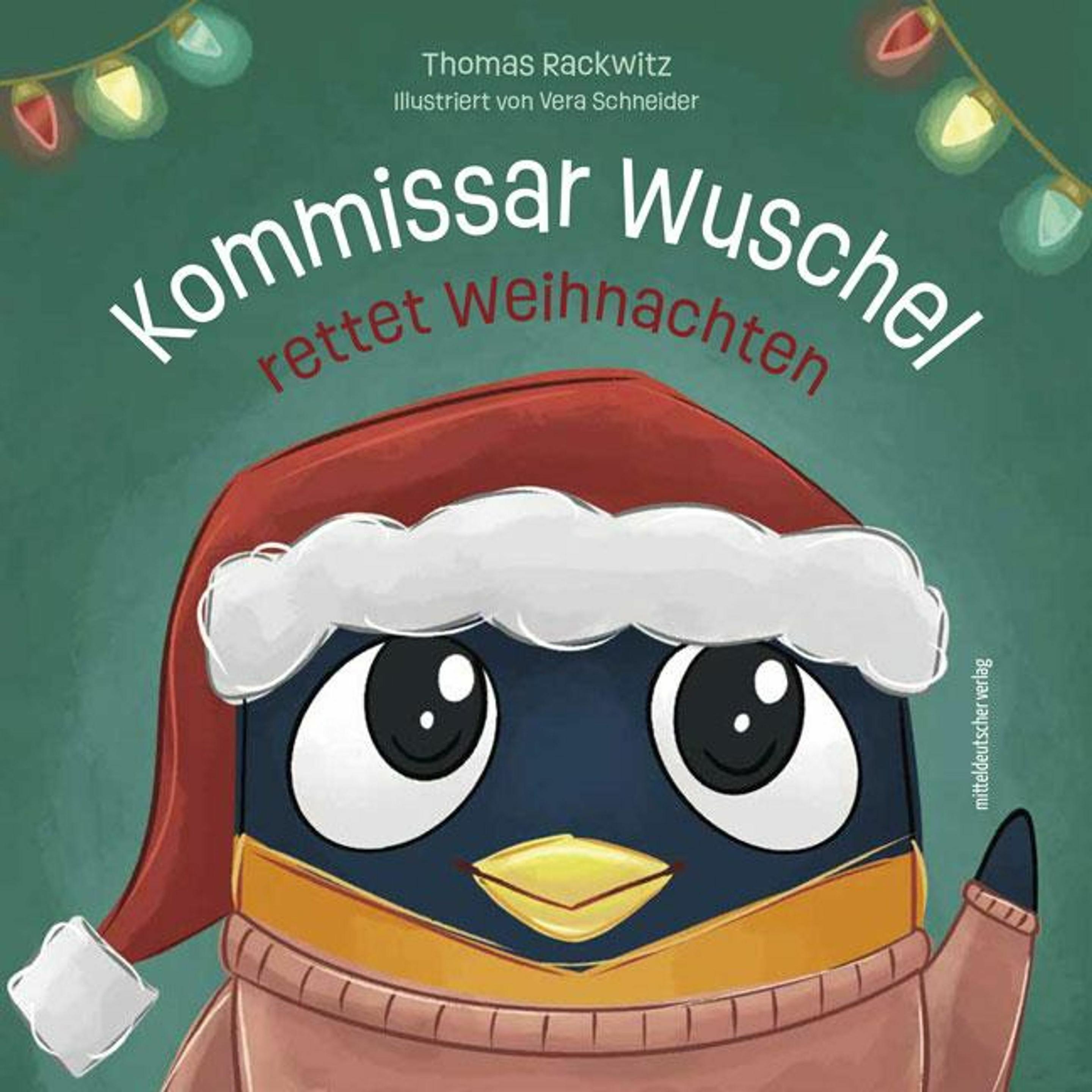 Rackwitz:Kommissar Wuschel rettet Weihn, Kinderbücher von Thomas Rackwitz