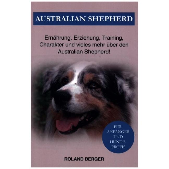 Australian Shepherd, Ratgeber von Roland Berger