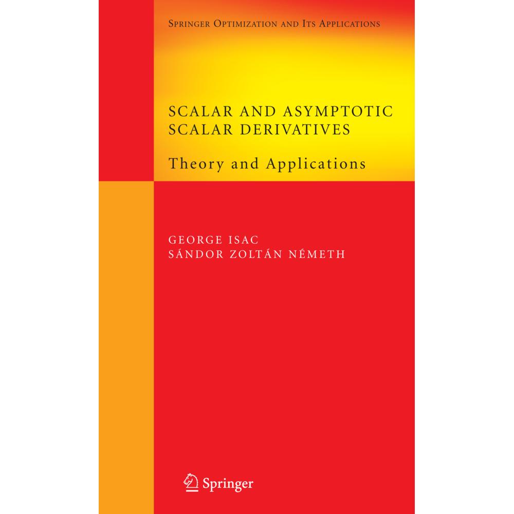 Scalar and Asymptotic Scalar Derivatives, Fachbücher von Sándor Zoltán Németh, George Isac