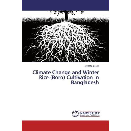 Climate Change and Winter Rice (Boro) Cultivation in Bangladesh, Fachbücher