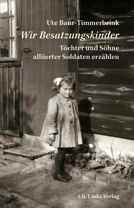 Produktbild Wir Besatzungskinder (Deutsch, Ute Baur-Timmerbrink, 2015)