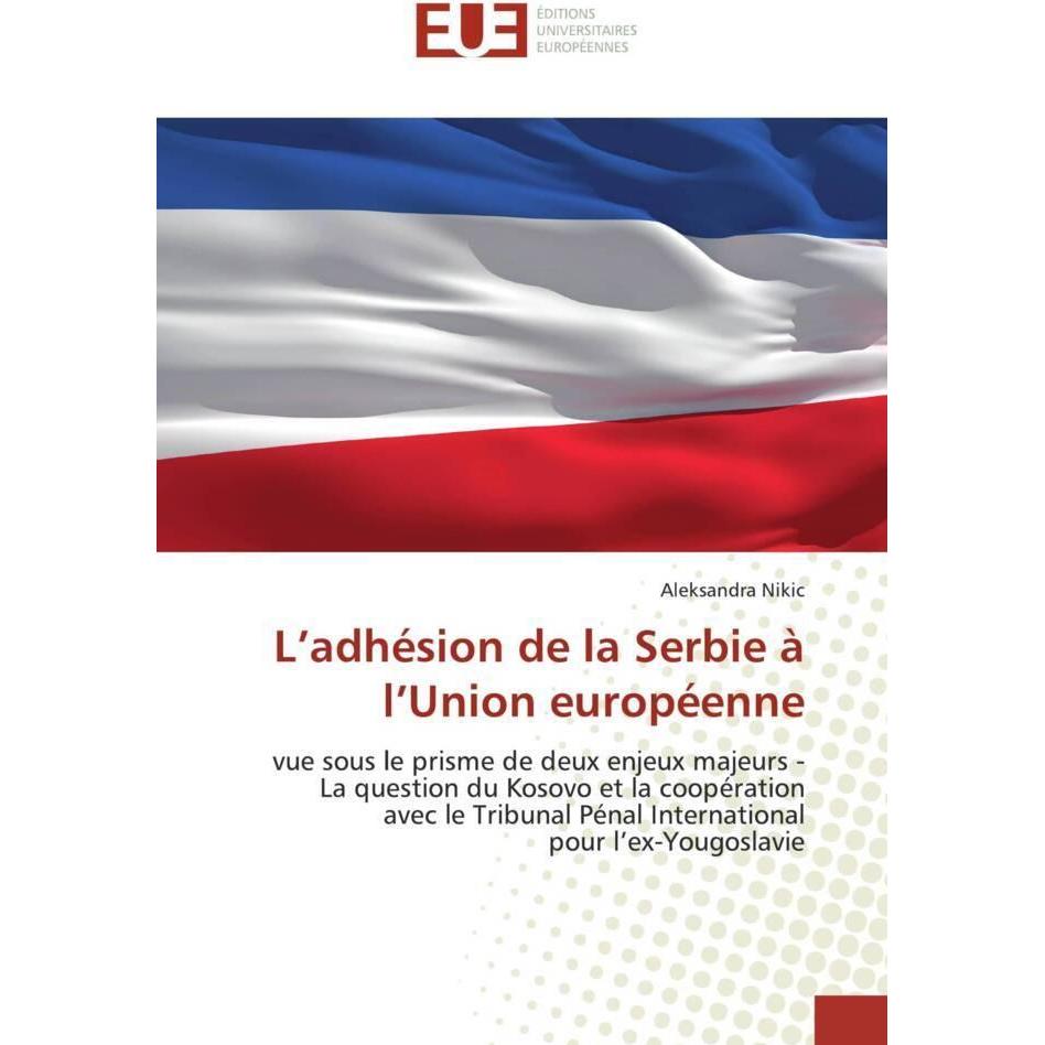 L'adhésion de la Serbie à l'Union européenne, Fachbücher von Aleksandra Nikic