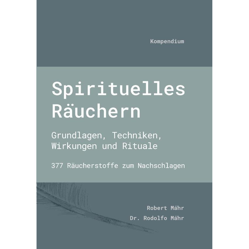 Spirituelles Räuchern, Ratgeber von Rodolfo Mähr