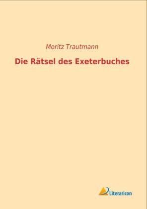 Produktbild Die Rätsel des Exeterbuches (Deutsch, Moritz Trautmann, 2013)