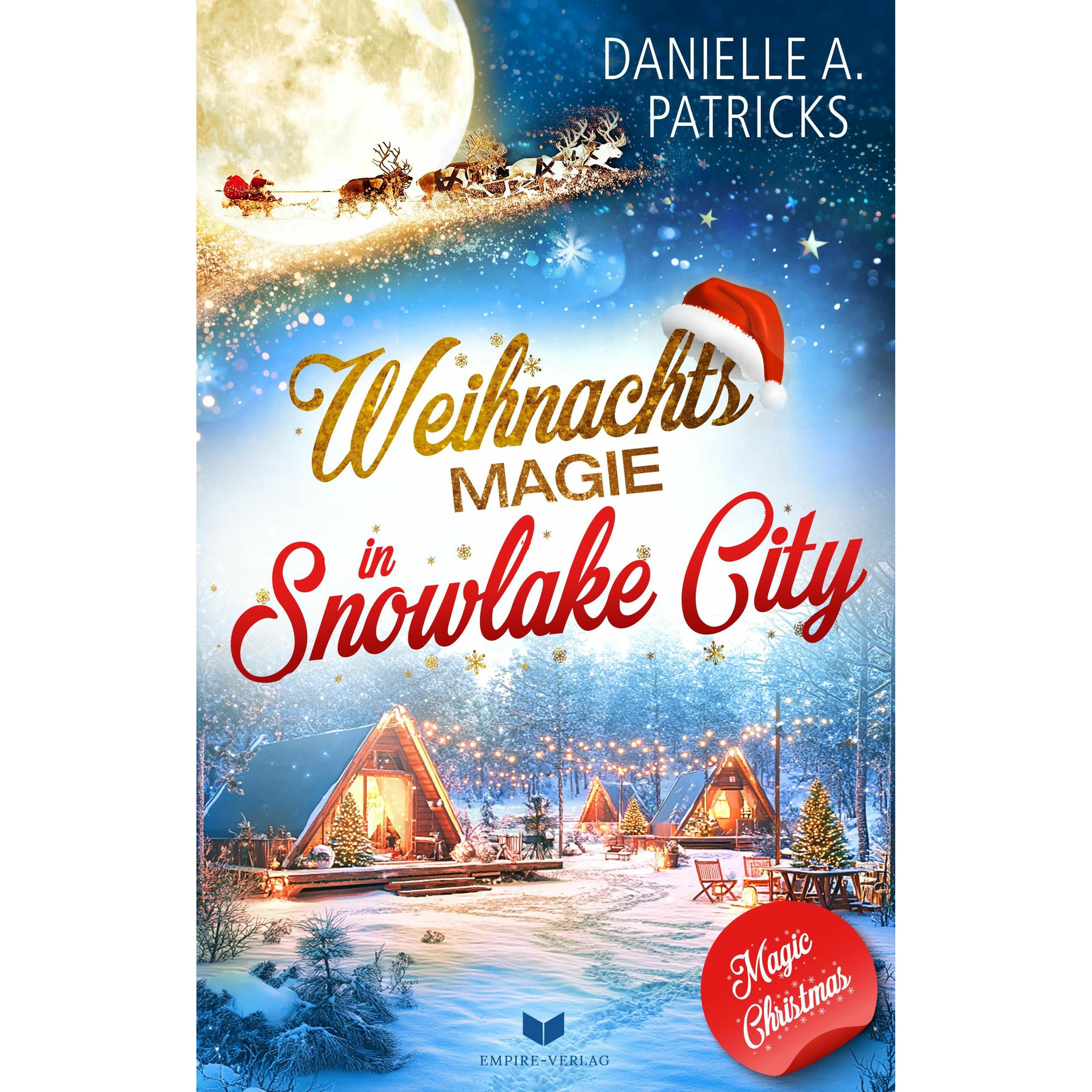 Weihnachtsmagie in Snowlake City, Belletristik von Danielle A. Patricks