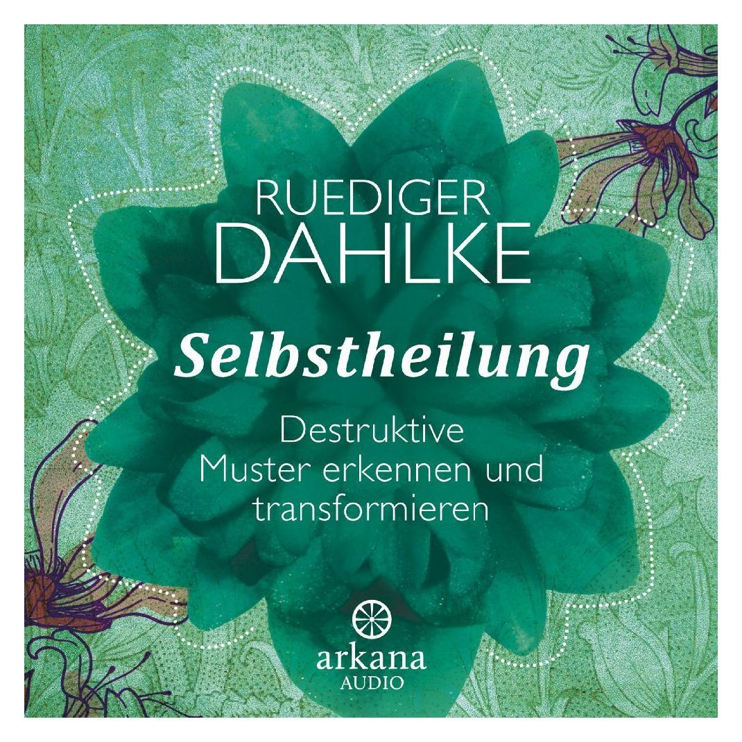 Arkana Selbstheilung (Ruediger Dahlke, Deutsch) (9783442339952)