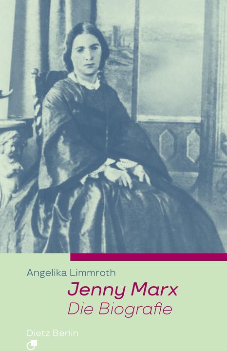 Produktbild Jenny Marx. Die Biographie (Deutsch, Angelika Limmroth, 2018)