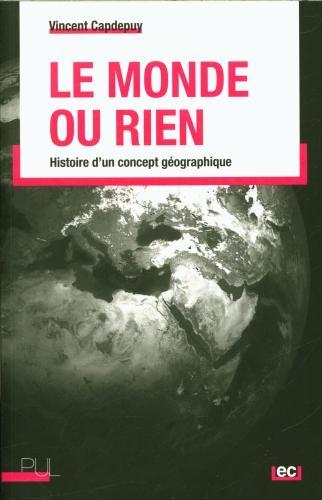 Actual product image Le monde ou rien : histoire d'un concept géographique (French, Capdepuy Vincent, 2023)