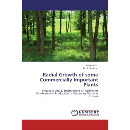 Radial Growth of some Commercially Important Plants, Fachbücher von M. B. Siddiqui, Saima Bhat