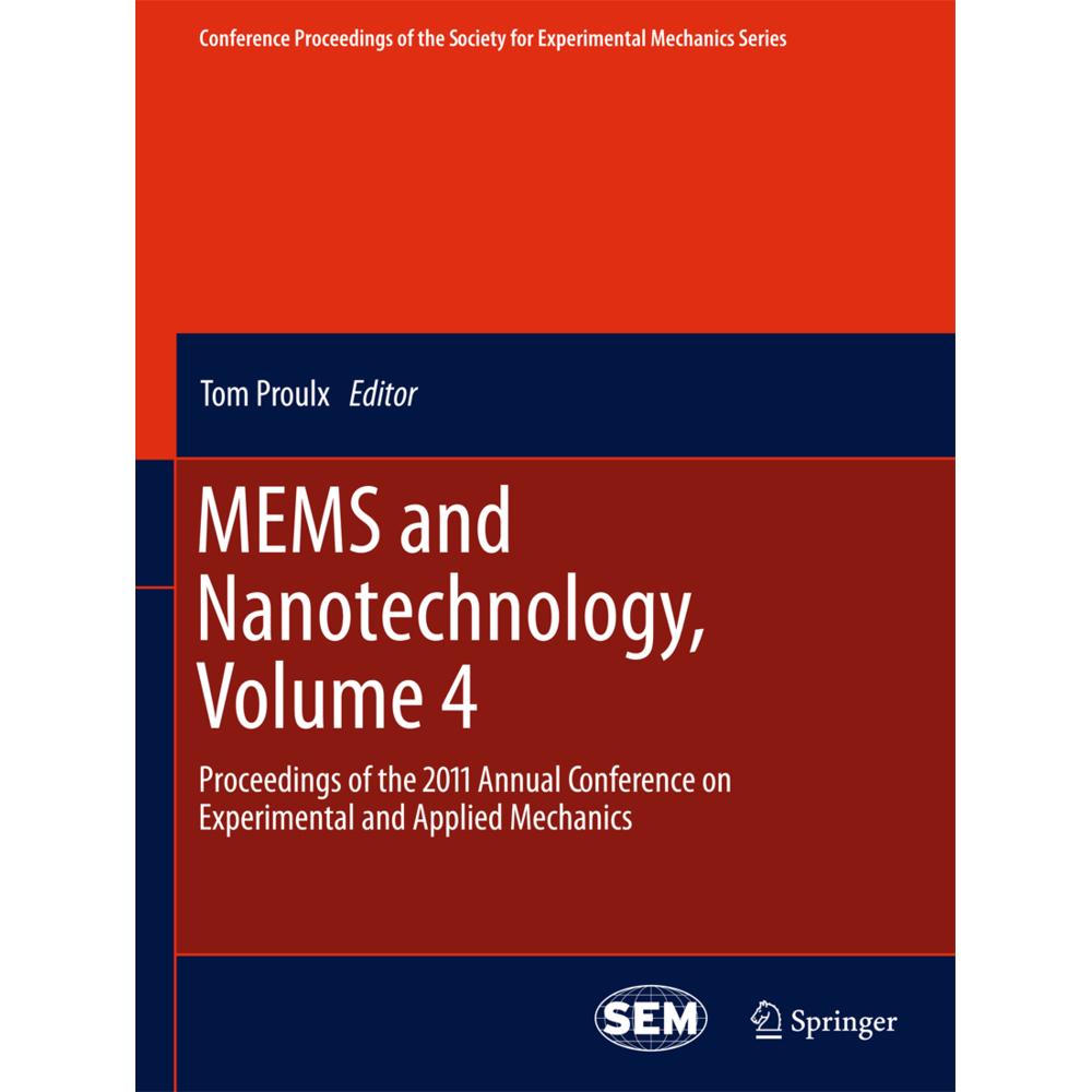 MEMS and Nanotechnology, Volume 4, Fachbücher von Tom Proulx