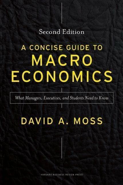 Produktbild Concise Guide to Macroeconomics (Englisch, David A. Moss, 2014)
