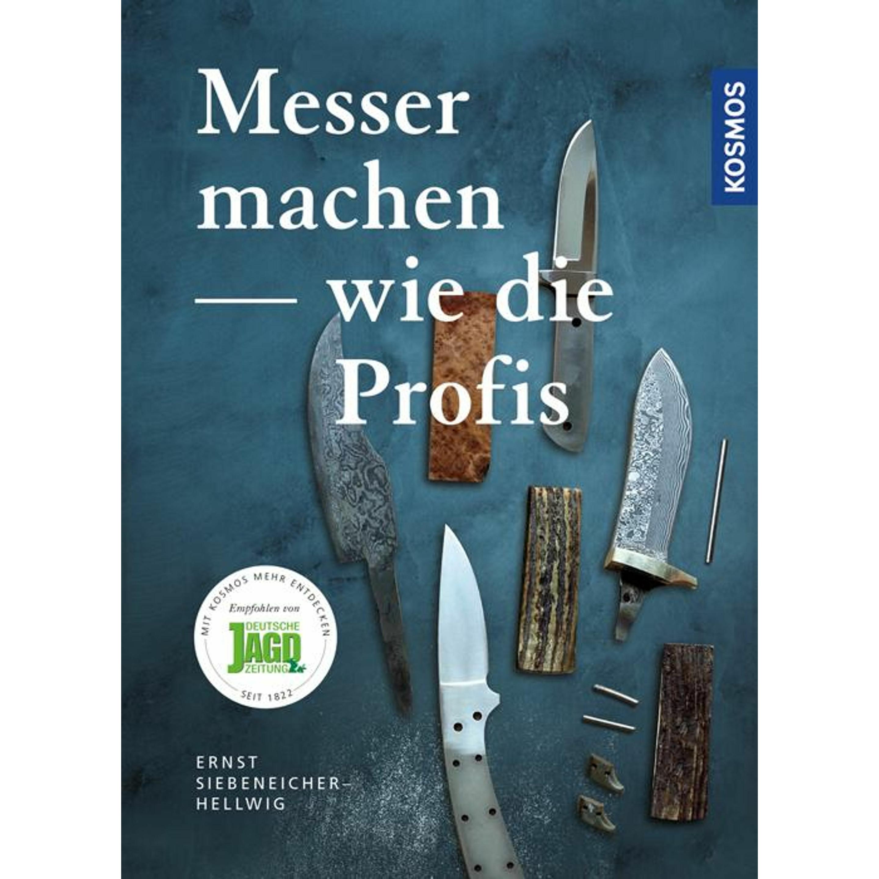 Messer machen wie die Profis, Ratgeber von Ernst G. Siebeneicher-Hellwig