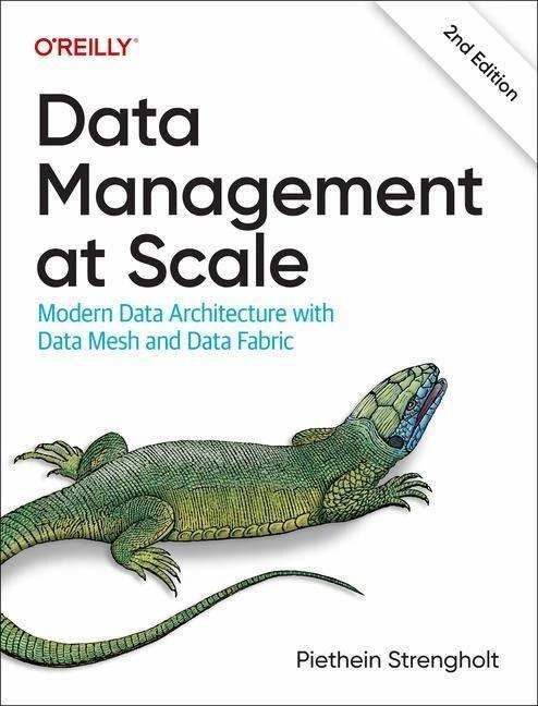Produktbild Data Management at Scale, 2nd Edition (Englisch, Piethein Strengholt, 2023)