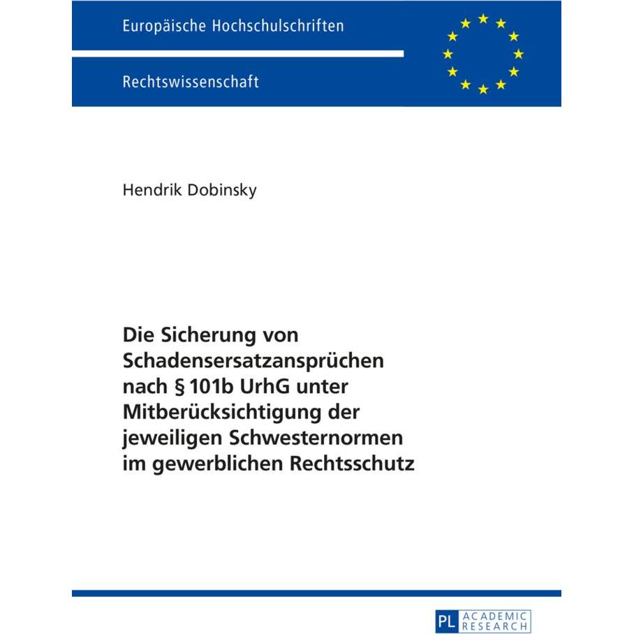 Die Sicherung von Schadensersatzansprüchen nach § 101b UrhG unter Mitberücksichtigung der jeweili..., Fachbücher von Hen...