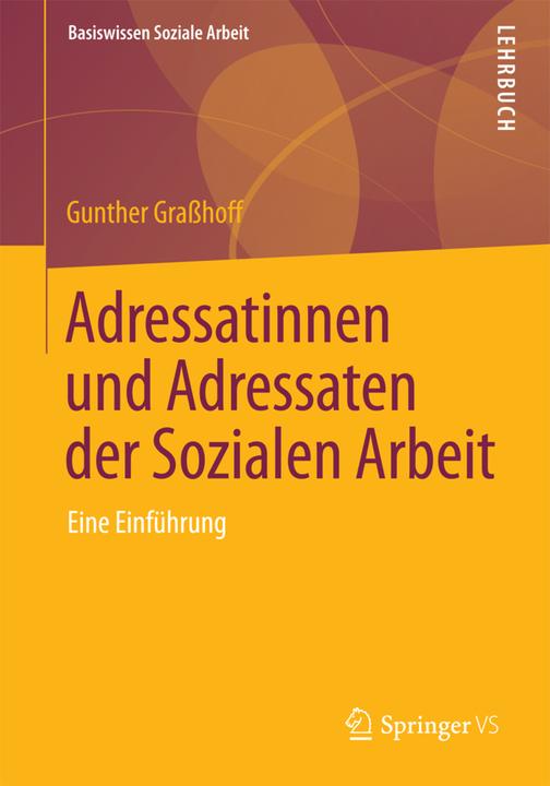 Produktbild Adressatinnen und Adressaten der Sozialen Arbeit (Deutsch, Gunther Grasshoff, 2015)