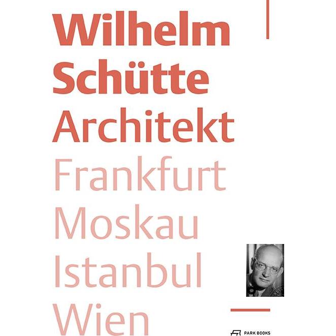 Wilhelm Schütte Architekt, Fachbücher von Waditschatka, Ute Österreichische Gesellschaft für Architektur (ÖGFA)