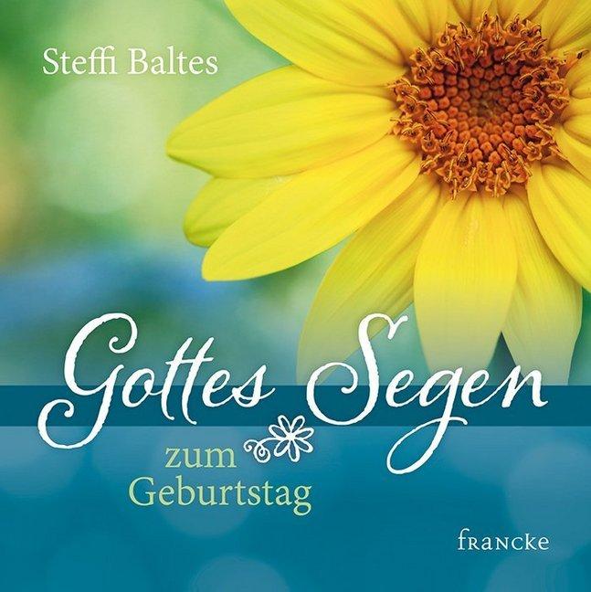 Produktbild Gottes Segen zum Geburtstag (Deutsch, Steffi Baltes, 2018)