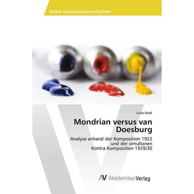Mondrian versus van Doesburg, Fachbücher von Luise Baek
