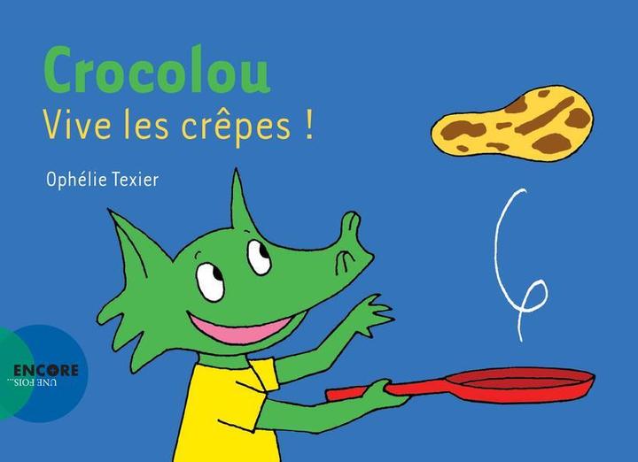 Image du produit Crocolou. Vive les crêpes (Français, Texier Ophélie, 2023)
