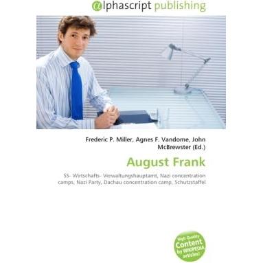 August Frank, Fachbücher von Agnes F. Vandome, Frederic P. Miller, John McBrewster