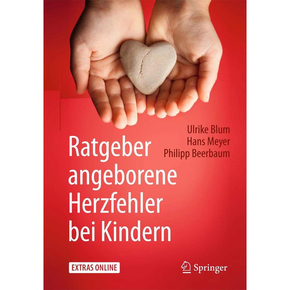 Ratgeber angeborene Herzfehler bei Kindern, Fachbücher von Hans Meyer, Philipp Beerbaum, Ulrike Blum
