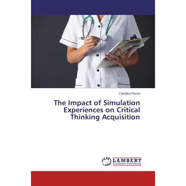 The Impact of Simulation Experiences on Critical Thinking Acquisition, Fachbücher