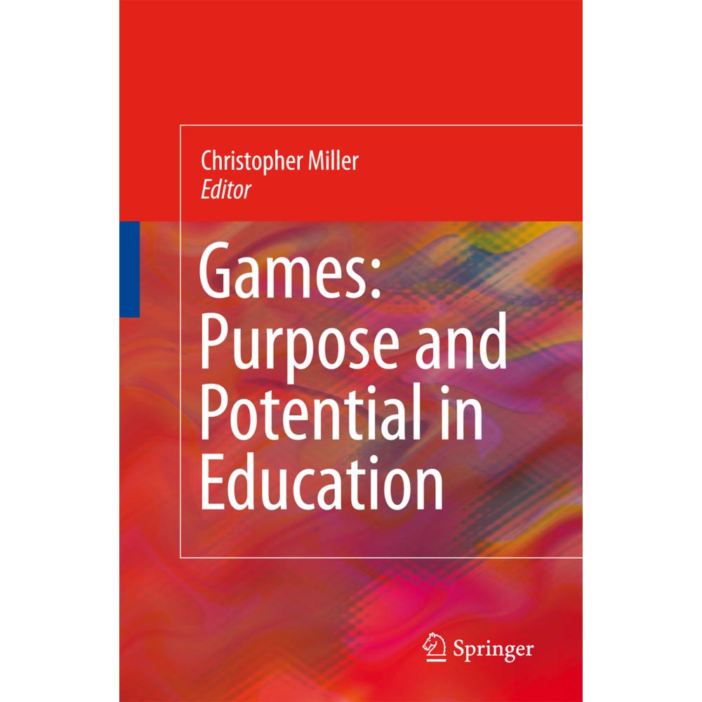 Games: Purpose and Potential in Education, Fachbücher