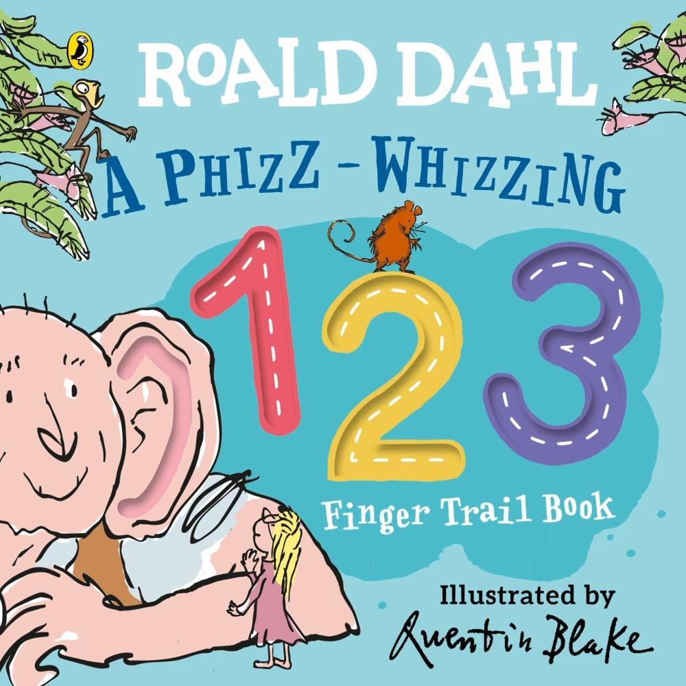 Roald Dahl: A Phizz-Whizzing 123 Finger Trail Book, Kinderbücher von Roald Dahl