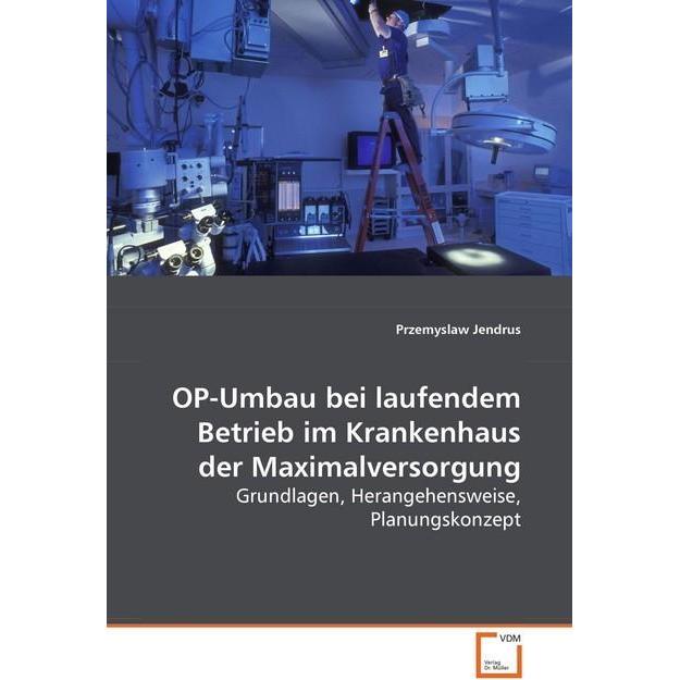 OP-Umbau bei laufendem Betrieb im Krankenhaus der Maximalversorgung, Fachbücher