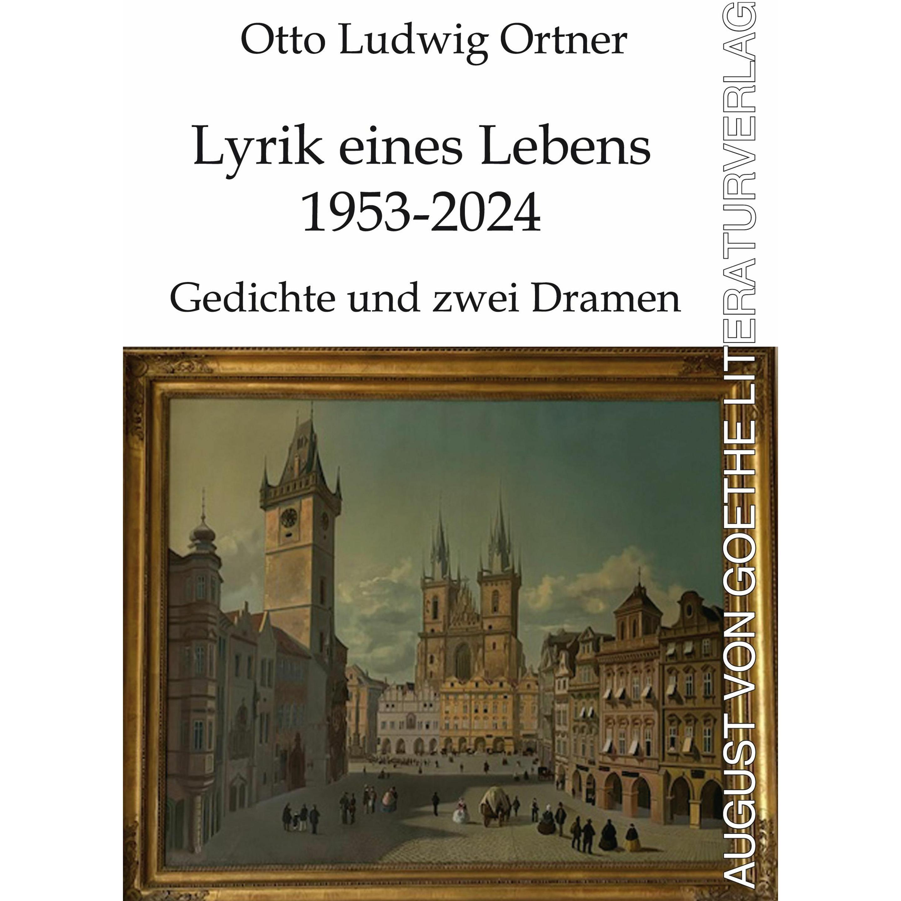 Lyrik eines Lebens 1953-2024, Belletristik von Otto Ludwig Ortner