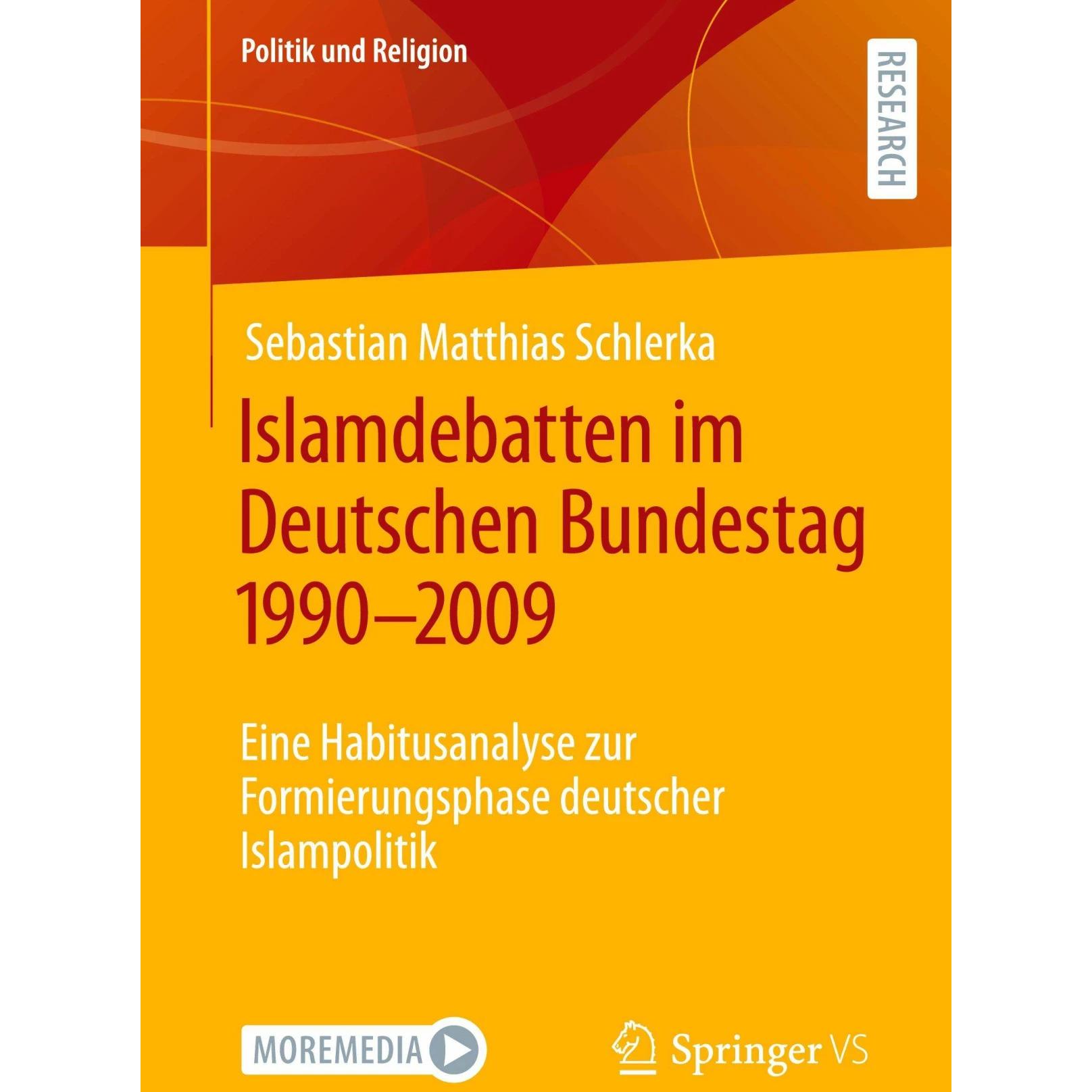 Islamdebatten im Deutschen Bundestag 1990¿2009, Fachbücher von Sebastian Matthias Schlerka