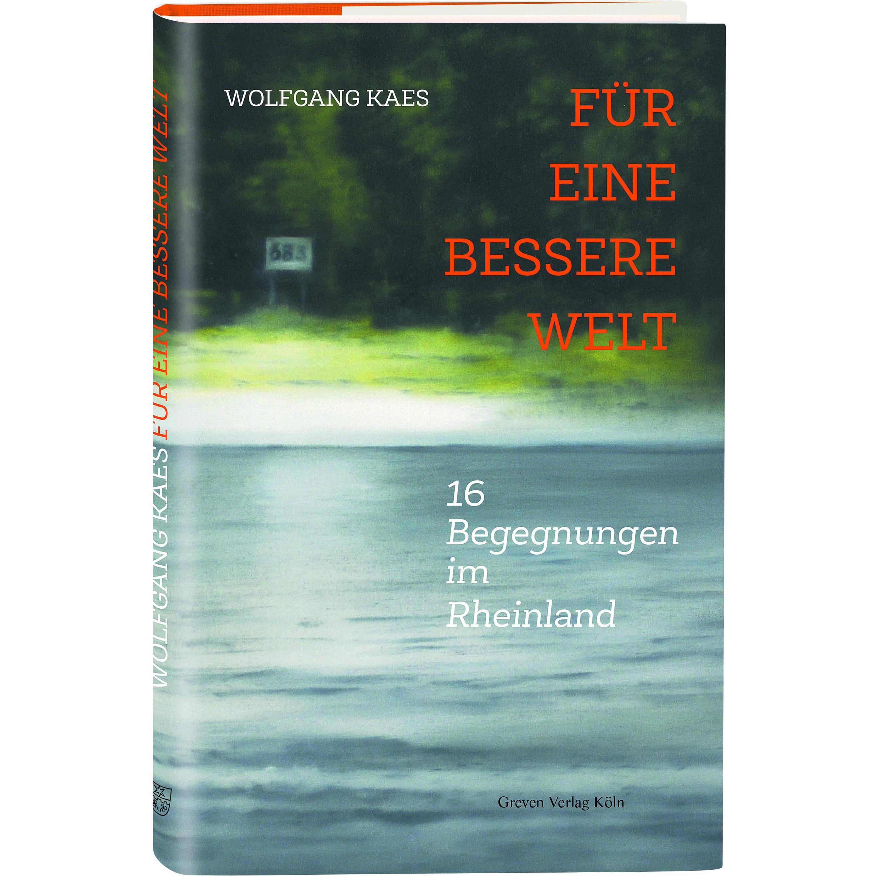 Für eine bessere Welt, Belletristik von Wolfgang Kaes