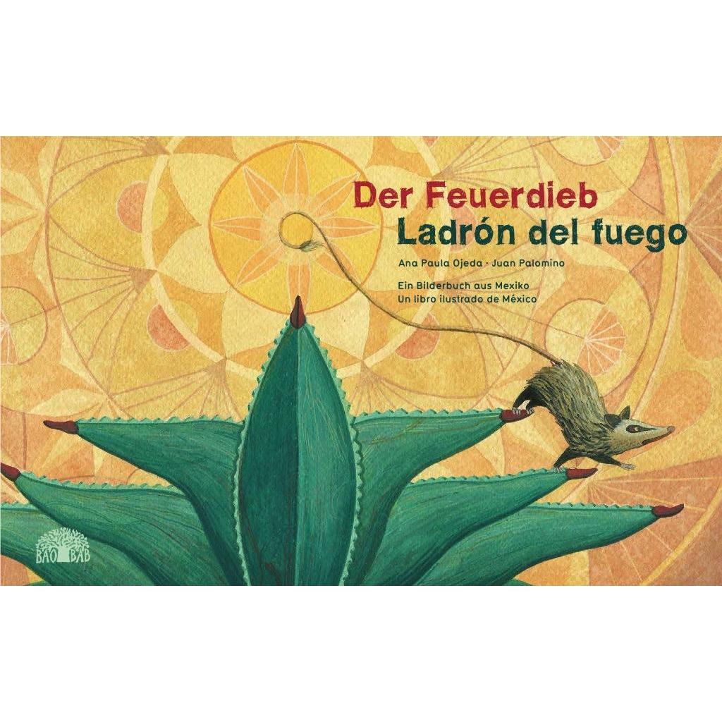 Der Feuerdieb / Ladrón del fuego, Kinderbücher von Ana Paula Ojeda