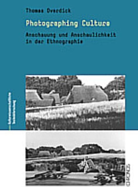 Produktbild Photographing Culture (Deutsch, Thomas Overdick, 2010)