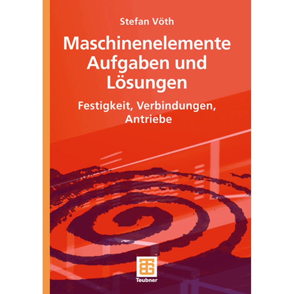 Maschinenelemente, Aufgaben und Lösungen, Fachbücher