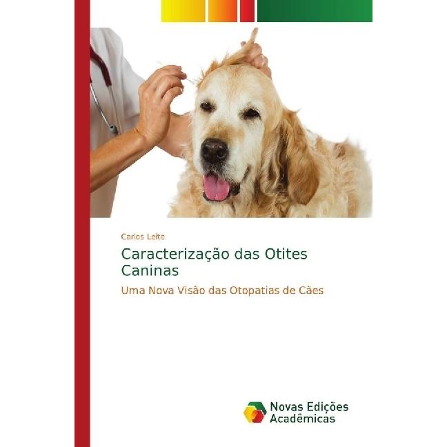 Caracterização das Otites Caninas, Fachbücher von Carlos Leite