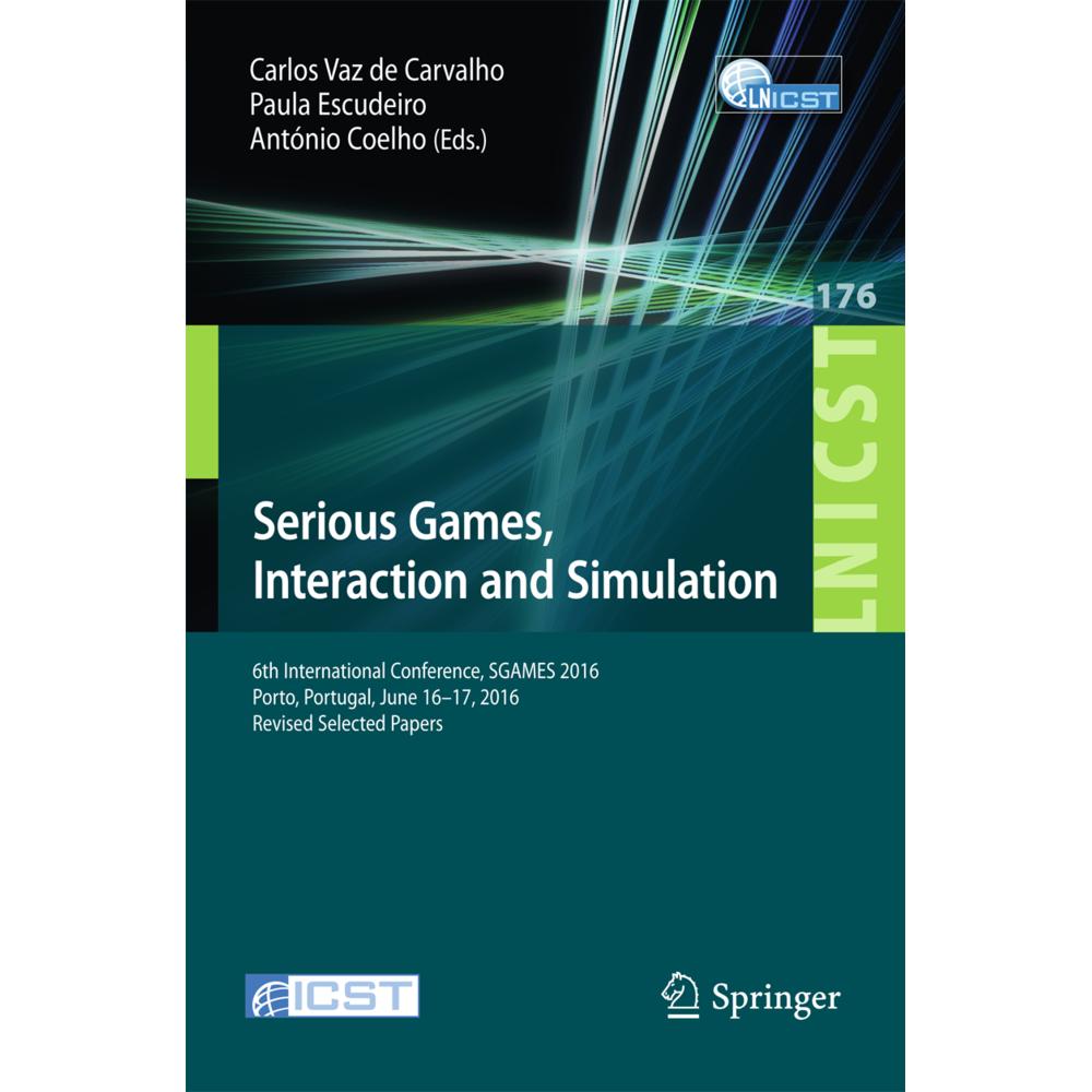 Serious Games, Interaction and Simulation, Fachbücher von Paula Escudeiro, António Coelho, Carlos Vaz de Carvalho
