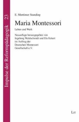 Produktbild Maria Montessori (Deutsch, E. Mortimer Standing, Ingeborg Waldschmidt, Ela Eckert, 2009)