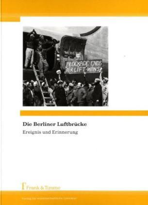 Produktbild Die Berliner Luftbrücke (Deutsch, Bernd von Kostka, Helmut Trotnow, 2010)
