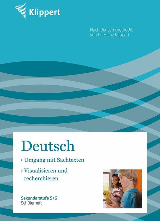 Produktbild Sachtexte / Visualisieren und Recherchieren. Schülerheft (5. und 6. Klasse) (Deutsch, 2021)