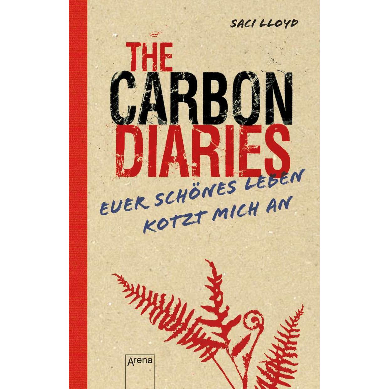 The Carbon Diaries. Euer schönes Leben kotzt mich an, Kinderbücher von Barbara Abedi, Saci Lloyd