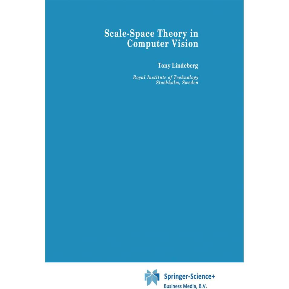 Scale-Space Theory in Computer Vision, Fachbücher von Tony Lindeberg