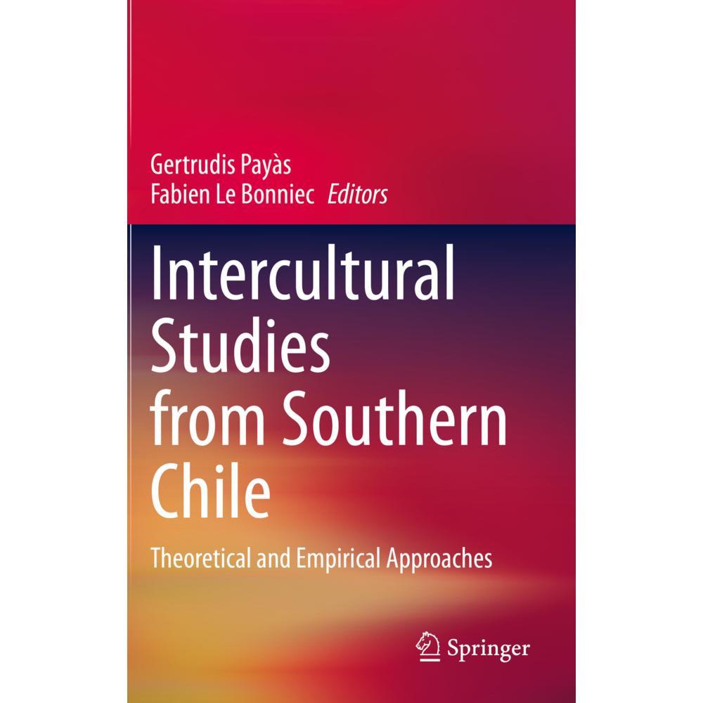 Intercultural Studies from Southern Chile, Fachbücher von Fabien Le Bonniec, Gertrudis Payàs