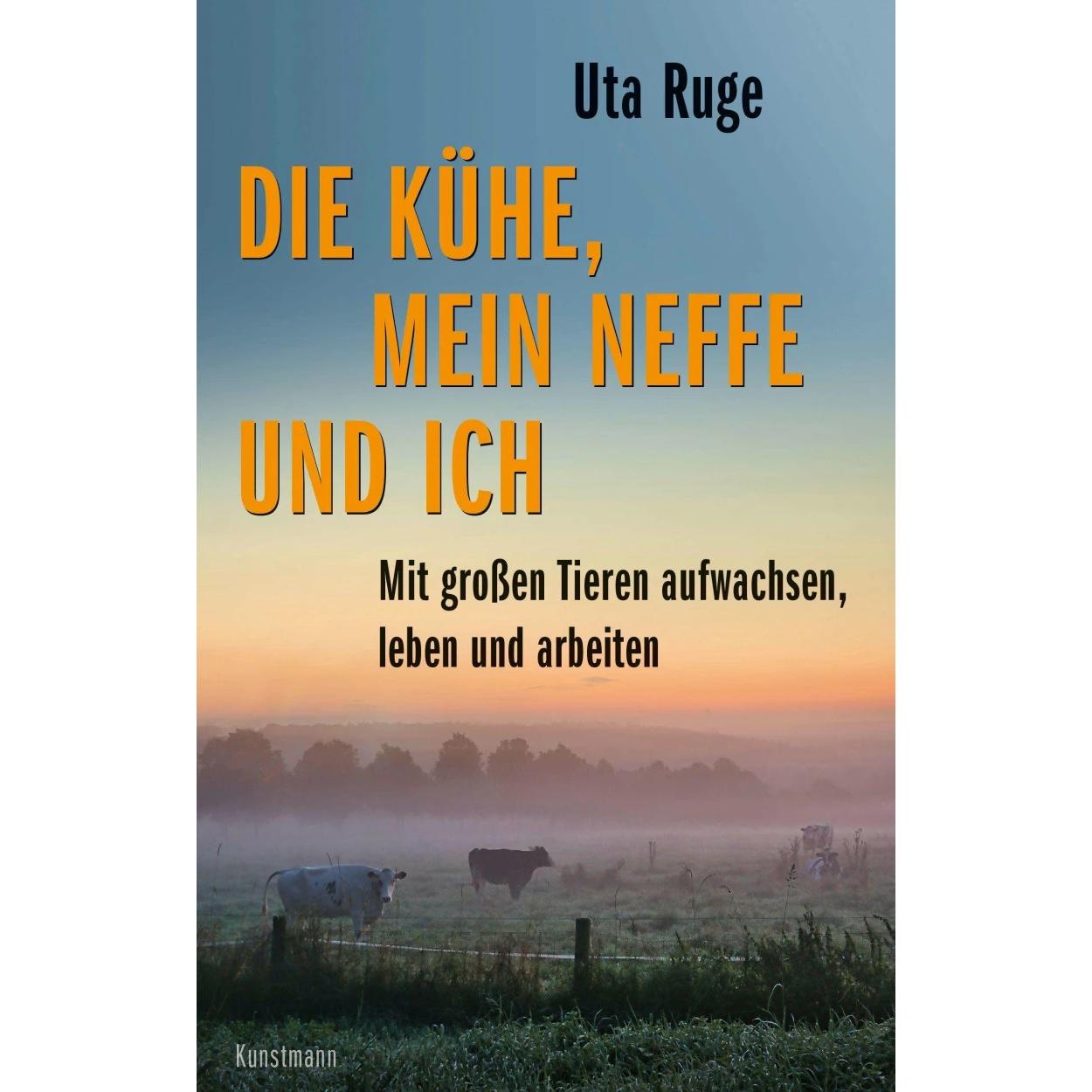 Die Kühe, mein Neffe und ich, Sachbücher von Uta Ruge