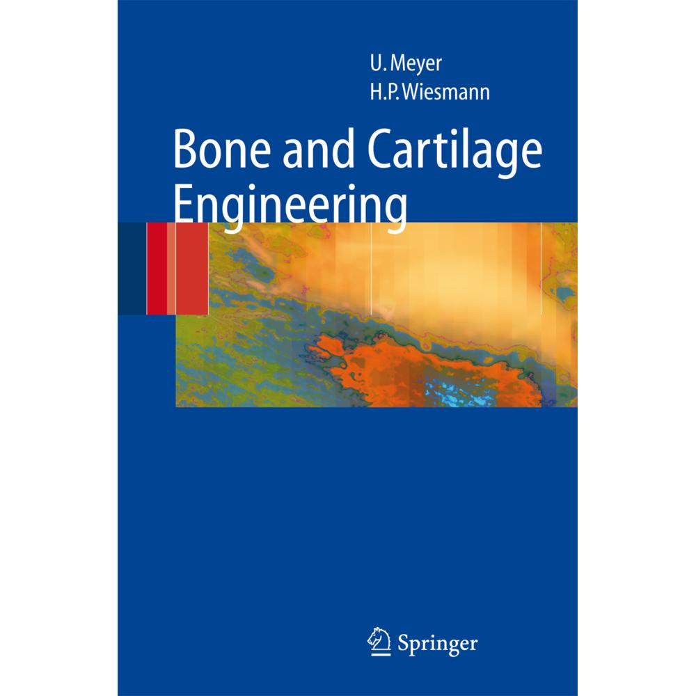 Thumbnail - Bone and Cartilage Engineering, Fachbücher von Ulrich Meyer, Hans Peter Wiesmann
