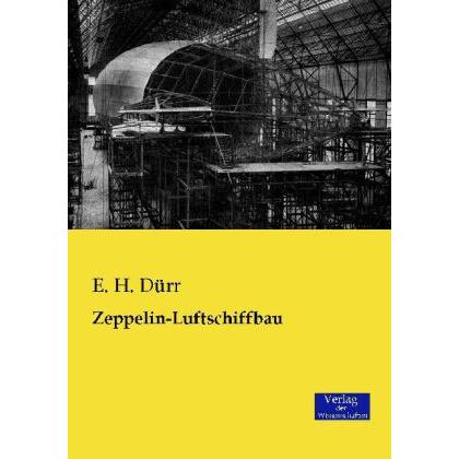 Zeppelin-Luftschiffbau, Ratgeber von E. H. Dürr