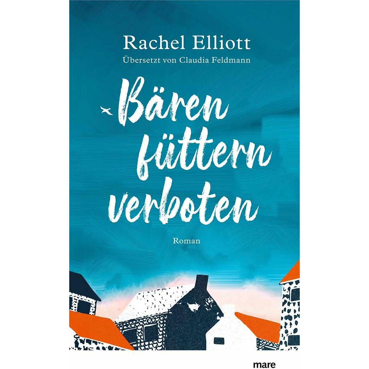 Bären füttern verboten, Belletristik von Rachel Elliott