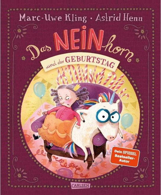 Das NEINhorn und der Geburtstag (Astrid Henn, Marc-Uwe Kling, Deutsch)