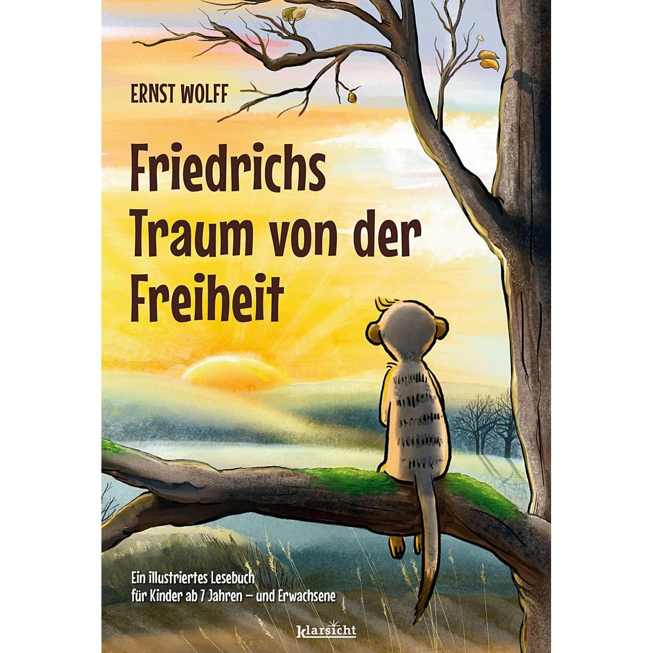 Friedrichs Traum von der Freiheit, Kinderbücher von Ernst Wolff