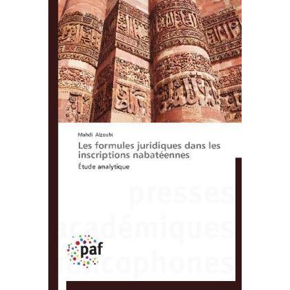 Les formules juridiques dans les inscriptions nabatéennes, Fachbücher von Mahdi Alzoubi